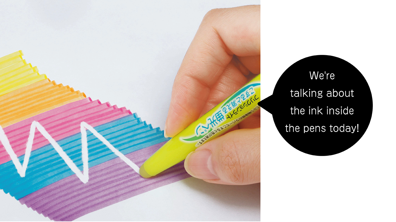 We're talking about the ink inside the pens today!