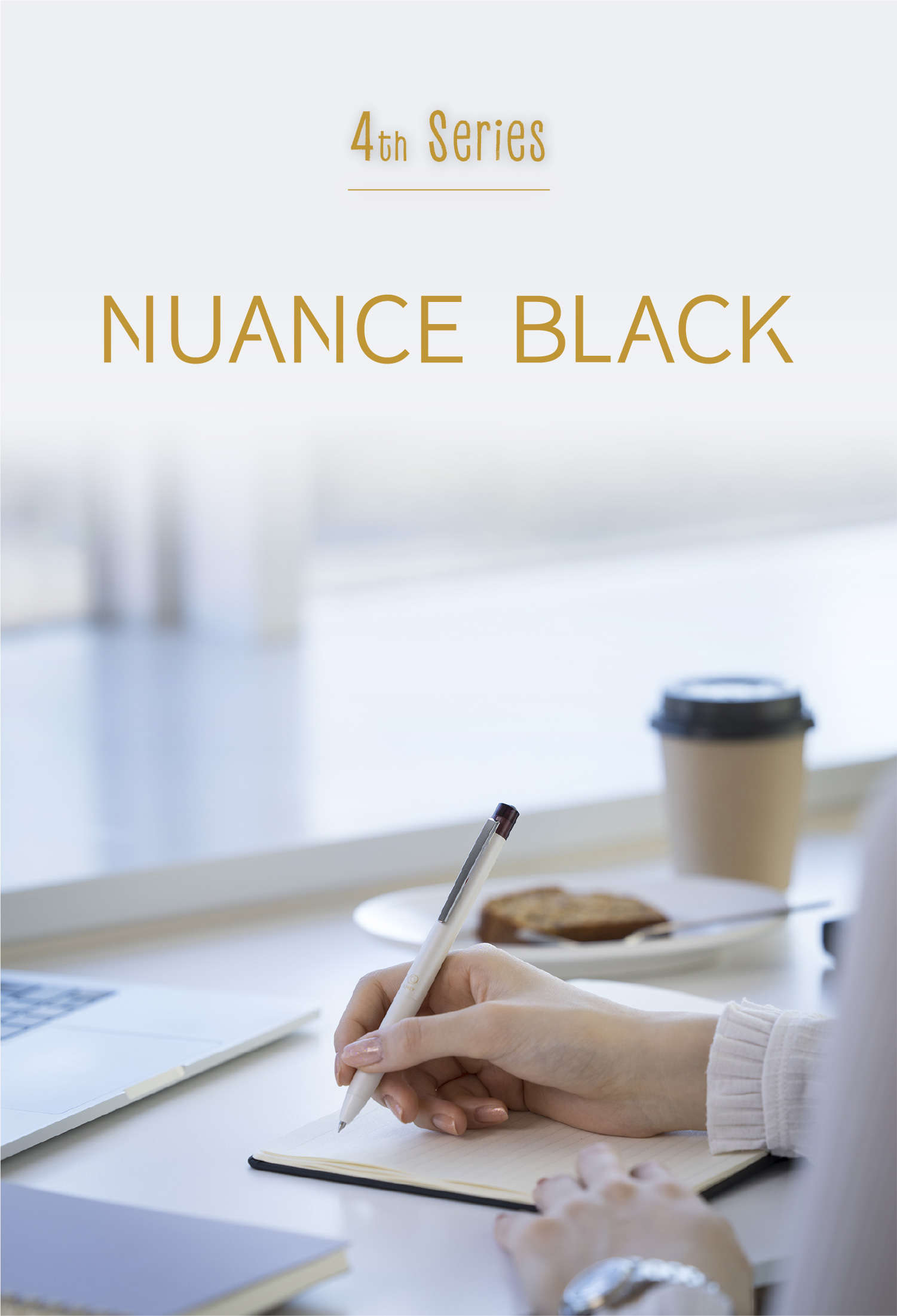 4th Series NUANCE BLACK